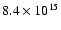 $8.4\times 10^{15}$
