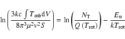 \begin{displaymath}\ln\left(\frac{3kc\int{T_{\rm mb}}{\rm d}V}{8{\pi^{3}}{{\mu^{...
...{\rm rot}}\right)}\right)-\frac{{E{_{\rm u}}}}{k{T_{\rm rot}}}
\end{displaymath}