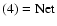 $\rm (4)=Net$