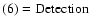 $\rm (6)=Detection$