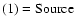 $\rm (1)=Source$