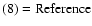 $\rm (8)=Reference$