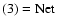 $\rm (3)=Net$