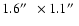 $1.6\hbox{$^{\prime\prime}$ }\ \times 1.1\hbox{$^{\prime\prime}$ }$