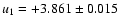 $u_1 = +3.861 \pm 0.015$
