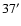 $37^{\prime}$