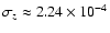 $\sigma_z\approx 2.24\times 10^{-4}$