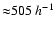 ${\approx}505~h^{-1}$