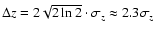 $\Delta z=2\sqrt{2\ln 2}\cdot\sigma_z
\approx 2.3 \sigma_z$