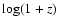$\log(1+z)$