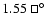 $1.55~\sq\hbox{$^\circ$ }$