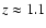 $z\approx1.1$