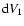 ${\rm d}V_1$
