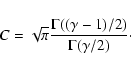 \begin{displaymath}
C=\sqrt{\pi}\frac{\Gamma((\gamma-1)/2)}{\Gamma(\gamma/2)}\cdot
\end{displaymath}