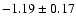$-1.19 \pm 0.17$