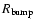 $R_{\rm bump}$