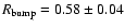$R_{\rm bump}=0.58\pm 0.04$