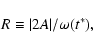 \begin{displaymath}R \equiv \vert 2A\vert/\omega(t^*),
\end{displaymath}