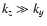 $k_z \gg k_y$
