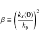 \begin{displaymath}\beta \equiv \left(k_x(0) \over k_y \right)^2
\end{displaymath}