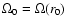 $\Omega_0=\Omega(r_0)$