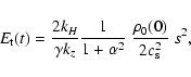 \begin{displaymath}E_{\rm t}(t) = {2k_H \over \gamma k_z} {1 \over {1 + \alpha^2}} ~
{ \rho_0 (0) \over 2 c_{\rm s}^2 }~ s^2 ,
\end{displaymath}