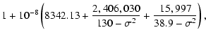 $\displaystyle 1+10^{-8}\left(8342.13+\frac{2,406,030}{130-\sigma^2}+\frac{15,997}{38.9-\sigma^2}\right),$