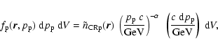 \begin{displaymath}
f_{\rm p}(\vec{r}, p_{\rm p}) ~{\rm d}p_{\rm p}~{\rm d}V =
...
...
\left(\frac{c~{\rm d}p_{\rm p}}{\mbox{GeV}}\right)~ {\rm d}V,
\end{displaymath}