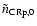 $\tilde{n}_{{\rm CRp},0}$