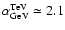 $\alpha_{\rm GeV}^{\rm TeV} \simeq
2.1$