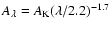 $A_{\lambda}=A_{\rm K}(\lambda / 2.2)^{-1.7}$