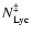 $N_{\rm Lyc}^\ddagger$