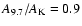 $A_{9.7}/A_{\rm K}=0.9$