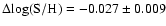 $\Delta{\rm log(S/H)}=-0.027\pm 0.009$