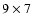 $9\times7$