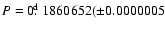 $P=0\hbox{$.\!\!^{\rm d}$ }1860652(\pm0.0000005$