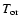 $T_{\rm or}$