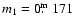 $m_1=0\hbox{$.\!\!^{\rm m}$ }171$