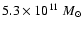 $5.3 \times 10^{11}~M_{\odot}$