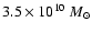 $3.5 \times 10^{10}~M_{\odot}$