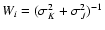 $W_{i}=(\sigma^{2}_{K}+\sigma^{2}_{J})^{-1}$