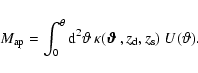 \begin{displaymath}M_{\rm ap}=\int_0^{\theta} {\rm d}^2\vartheta ~\kappa({\mbox{\boldmath$\vartheta$ }}, z_{\rm d}, z_{\rm s})~ U(\vartheta).
\end{displaymath}