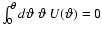 $\int_0^{\theta}d\vartheta~\vartheta~U(\vartheta)=0$