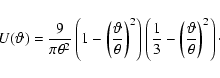 \begin{displaymath}U(\vartheta)=\frac{9}{\pi \theta^2}\left(1-\left(\frac{\varth...
...frac{1}{3}-\left(\frac{\vartheta}{\theta}\right)^2\right)\cdot
\end{displaymath}