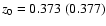 $z_{0}=0.373\;(0.377)$