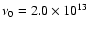 $\nu_0 = 2.0 \times 10^{13}$