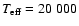 $T_{\rm eff}=20~000$