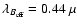 $\lambda_{B_{\rm eff}} = 0.44 ~ \mu$