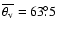 $ \overline {\theta_{\rm v}}= 63\fdg5$