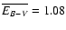 $ \overline {E_{B-V}} = 1.08$